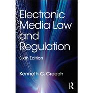 Electronic Media Law and Regulation by Creech, Kenneth, 9780415518093
