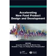 Accelerating New Food Product Design and Development by Beckley, Jacqueline H.; Foley, M. Michele; Topp, Elizabeth J.; Huang, Jack C.; Prinyawiwatkul , Witoon, 9780813808093