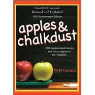 Apples & Chalkdust Inspirational Stories and Encouragement for Teache by Caruana, Vicki, 9781476738093