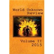 World Unknown Review 2015 by Engler, L. S.; Marco, Garrett; Proctor, Russell; Dixon, S. L.; Siler, Luther M., 9781519608093