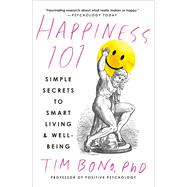 Happiness 101 (previously published as When Likes Aren't Enough) by Tim Bono, 9781538728093