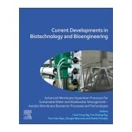 Current Developments in Biotechnology and Bioengineering by Ng, How Yong; Ng, Tze Chiang; Ngo, Huu Hao; Mannina, Giorgio; Pandey, Ashok, 9780128198094