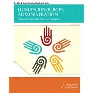 Human Resources Administration : Personnel Issues and Needs in Education by Webb, L. Dean; Norton, M. Scott, 9780132678094