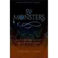 On Monsters An Unnatural...,Asma, Stephen T.,9780199798094