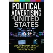 Political Advertising in the United States by Fowler, Erika Franklin, 9780367098094
