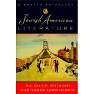 Jewish American Literature: A Norton Anthology by Chametzky, Jules; Felstiner, John; Flanzbaum, Hilene; Hellerstein, Kathryn, 9780393048094