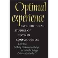 Optimal Experience by Csikszentmihalyi, Mihaly; Csikszentmihalyi, Isabella Selega, 9780521438094