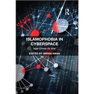 Islamophobia in Cyberspace: Hate Crimes Go Viral by Awan; Imran, 9781472458094
