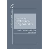 Experiencing Professional Responsibility(Experiencing Law Series) by Maslanka, Michael P.; Kagan, Michael; Dao, Nancy Ann, 9781685618094
