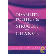 Disability, Politics and the Struggle for Change by Barton,Len;Barton,Len, 9781853468094