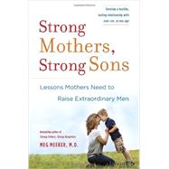 Strong Mothers, Strong Sons by MEEKER, MEG, 9780345518095
