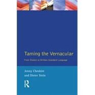 Taming the Vernacular: From dialect to written standard language by Stein; Dieter, 9780582298095
