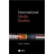 International Media Studies by McMillin, Divya, 9781405118095