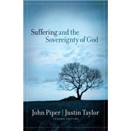Suffering And the Sovereignty of God by Piper, John, 9781581348095