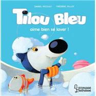 Tilou bleu aime bien se laver by Daniel Picouly, 9782035998095