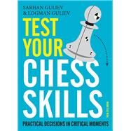 Test Your Chess Skills by Guliev, Sarhan; Guliev, Logman, 9789056918095