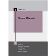 Bipolar Disorder by Strakowski, Stephen M.; DelBello, Melissa P.; Adler, Caleb M.; Fleck, David E.; Strakowski, Stephen M., 9780190908096