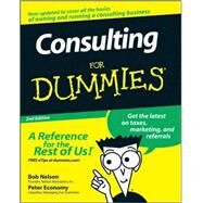 Consulting For Dummies by Nelson, Bob; Economy, Peter, 9780470178096
