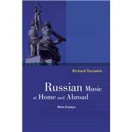 Russian Music at Home and Abroad by Taruskin, Richard, 9780520288096