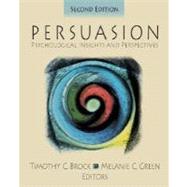 Persuasion : Psychological Insights and Perspectives by Timothy C. Brock, 9780761928096