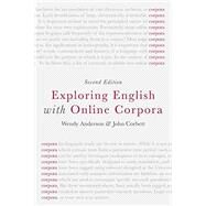 Exploring English With Online Corpora by Anderson, Wendy; Corbett, John, 9781137438096