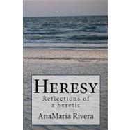 Heresy by Rivera, Anamaria, 9781449908096