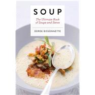 Soup by Bissonnette, Derek, 9781604338096
