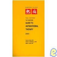 Sanford Guide to Antimicrobial Therapy, 2003 (Larger Edition, Spiral) by Gilbert, David N., 9781930808096