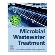 Microbial Wastewater Treatment by Shah, Maulin P.; Rodriguez-couto, Susana, 9780128168097