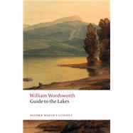 Guide to the Lakes by Wordsworth, William; Yoshikawa, Saeko, 9780198848097