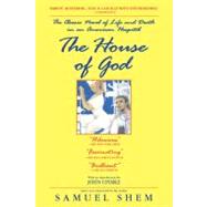 House of God : The Classic Novel of Life and Death in an American Hospital by Shem, Samuel, 9780425238097