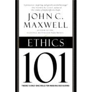 Ethics 101 What Every Leader...,Maxwell, John C.,9780446578097
