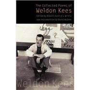 The Collected Poems of Weldon Kees by Kees, Weldon, 9780803278097