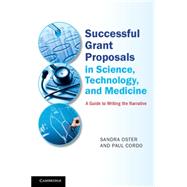 Successful Grant Proposals in Science, Technology, and Medicine by Oster, Sandra; Cordo, Paul, 9781107038097
