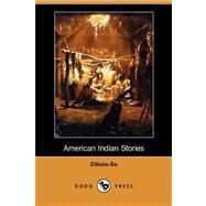 American Indian Stories by Zitkala-Sa, 9781406568097
