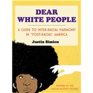 Dear White People by Simien, Justin; O'Phelan, Ian, 9781476798097