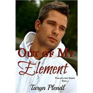 Out of My Element by Plendl, Taryn; Seidler, Madison, 9781484098097