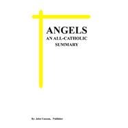 Angels, an All-catholic Summary by Cannon, John, 9781543948097