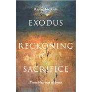 Exodus, Reckoning, Sacrifice by Kalypso Nicolaidis, 9781783528097