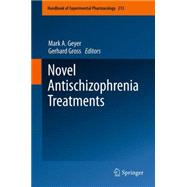 Novel Antischizophrenia Treatments by Geyer, Mark A., 9783642438097