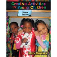 Creative Activities for Young Children by Mayesky, Mary, 9781111298098