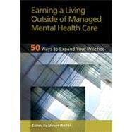 Earning a Living Outside of Managed Mental Health Care by Walfish, Steven, 9781433808098