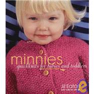 Minnies QuickKnits for Babies and Toddlers by Eaton, Jil, 9781933308098