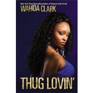 Thug Lovin' by Clark, Wahida, 9780446178099