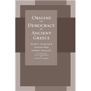 Origins of Democracy in Ancient Greece by Raaflaub, Kurt A., 9780520258099