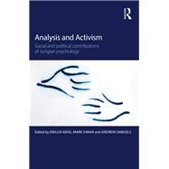 Analysis and Activism: Social and Political Contributions of Jungian Psychology by Kiehl; Emilija, 9781138948099