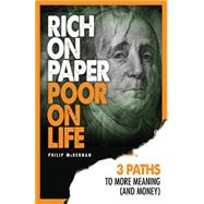 Rich on Paper, Poor on Life by McKernan, Philip, 9781492758099