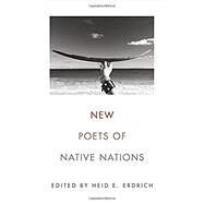 New Poets of Native Nations by Erdrich, Heid E., 9781555978099