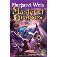 Master of Dragons by Margaret Weis, 9781593978099