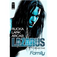 Lazarus 1 by Rucka, Greg; Lark, Michael (ART); Arcas, Santiago, 9781607068099
